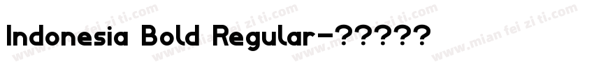 Indonesia Bold Regular字体转换